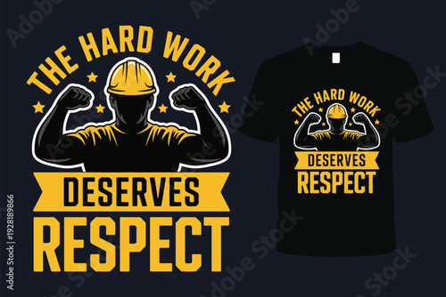 Black t shirt with yellow hard work respect and construction worker silhouette