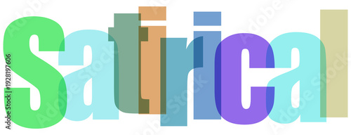 Fotografie Colorful typographic representation of the word satirical on transparent backgro