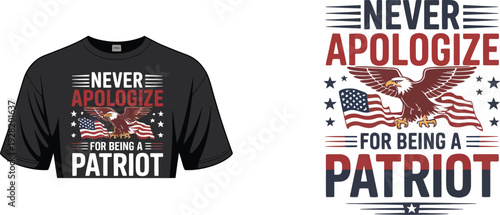 Patriot t-shirt with never apologize for being a patriot text and eagle design