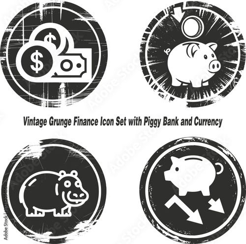 A set of four circular black and white vintage grunge icons depicting finance, piggy banks and money