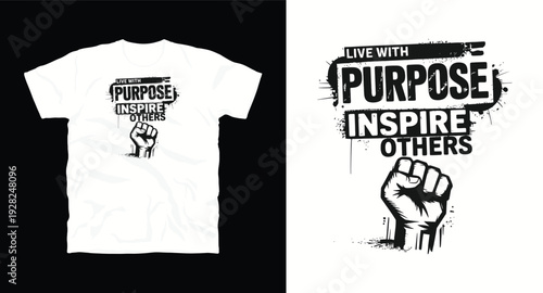 Live with purpose inspire others t-shirt design with raised fist graphic