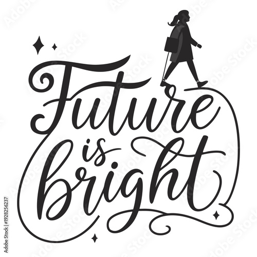 Future Is Bright Typography Vector Design