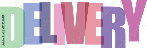 Overlapping pastel colored letters spell D E L I V E R Y