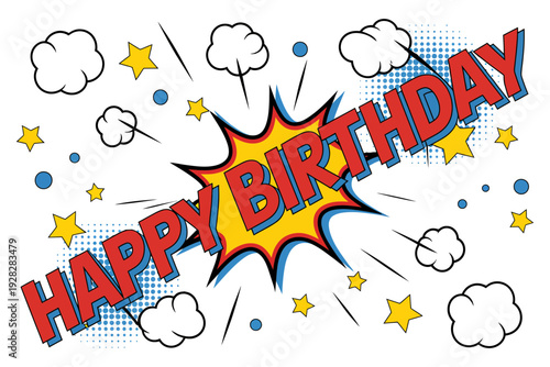 A colorful comic book style happy birthday illustration with clouds and stars