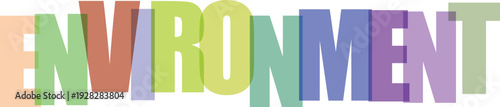 Overlapping colorful letters spell E N V I R O N M E N T