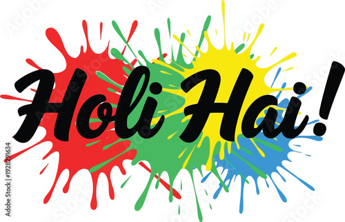 Vibrant Holi celebration with colorful powder splatters and joyful inscription