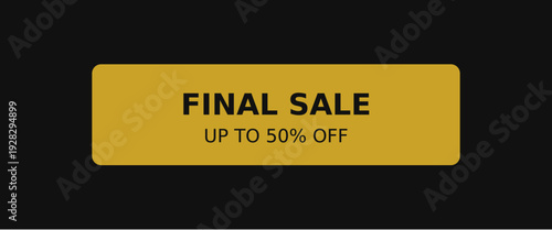 Final Sale Up to 50 Percent Off Yellow Black Banner