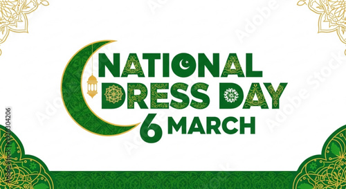 National dress day on march 6th green text and crescent moon logo on white background with ornate gold details