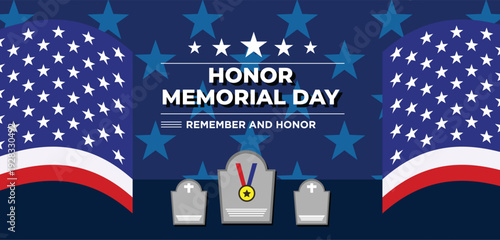 Memorial Day. Remember and Honor. United states flag poster. American flag and text on blue with stars background for Memorial Day.