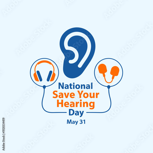 National Save Your Hearing Day awareness poster with ear and headphones