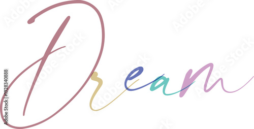 Dream word in handwritten script with multicolor segments for imagination sleep goals and future vision concept design