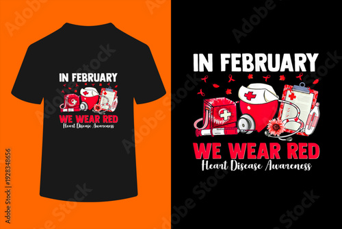 In February We Wear Red Nurse Life Heart Disease Awareness T-Shirt
