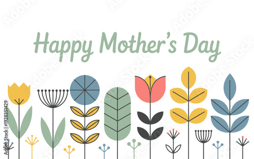 Happy Mothers Day colorful flowers and leaves on white background