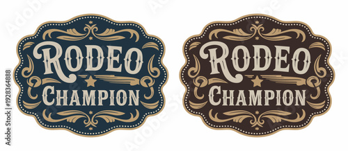 Rodeo champion cowboy label belt buckle featuring bull rider medal ornate typographic emblem vintage western vector design with decorative engraving rustic heritage style illustration