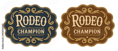 Rodeo champion cowboy label belt buckle featuring bull rider medal ornate typographic emblem vintage western vector design with decorative engraving rustic heritage style illustration