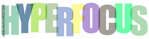Colorful gradient text hyperfocus with bold letters