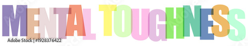 Colorful gradient text mental toughness on white background multicolored letters