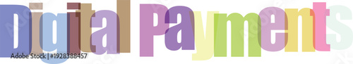 Colorful "Digital Payments" Text Overlay on White Background
