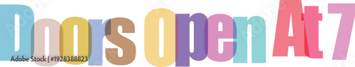 Colorful 3D Text "Doors Open At 7" Isolated on White Background