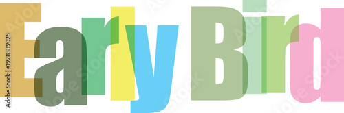 Early Bird Colorful Overlapping Text on White Background Vector