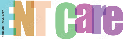 Colorful ENT Care Text Graphic Overlapping Typography