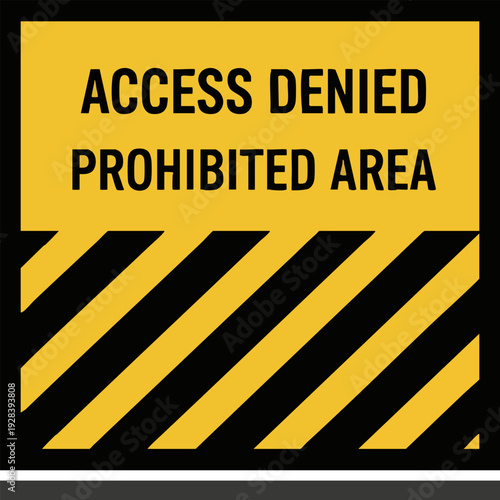 Prohibited Area Access Denied Warning Sign