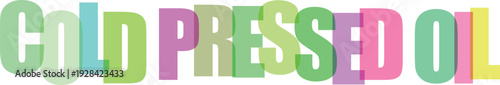 Colorful text cold pressed oil in playful multicolored font playful font bright colors