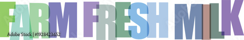 Colorful text saying farm fresh milk with multiple fonts and colors text colorful text
