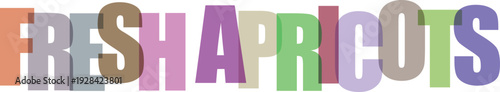 Colorful text spelling fresh apricots with pastel block letters text pastel colors