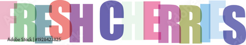 Colorful 3 d text letters spelling fresh cherries colorful text 3d letters vibrant colors