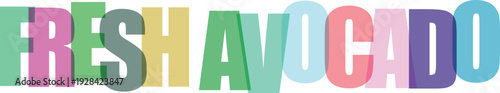 Colorful text displaying fresh avocado in bold multicolored letters bold font fruit name