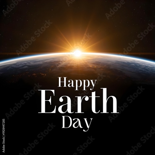 Earth Sunrise from Space with Happy Earth Day Typography