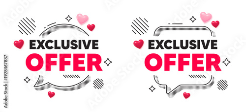 Exclusive offer chat speech bubble. Social media concept. Exclusive offer tag. Sale price sign. Advertising discounts symbol. 3d hearts chat bubble. Vector