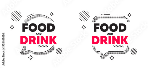 Food and Drink chat speech bubble. Social media concept. Food and Drink tag. Kitchen food offer. Restaurant menu. Line design chat bubble. Vector