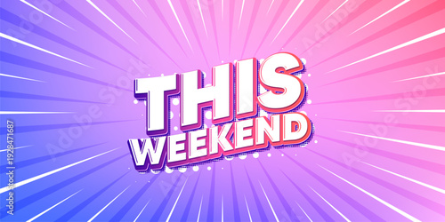 This weekend sun rays gradient banner. Light burst background. This weekend tag. Special offer sign. Sale promotion symbol. Gradient sun rays. Sunburst light. Vector