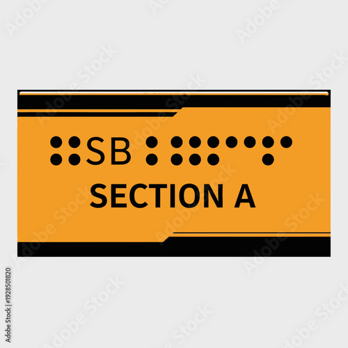 Accessible Signage Design: Braille Section Indicator for Buildings, Orange and Black