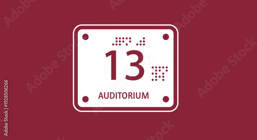 Auditorium Sign With Braille Number 13, Accessibility Concept And Navigation Indicator