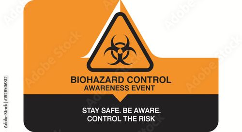 Biohazard Control Awareness Event: Stay Safe, Awareness, Control the Risk
