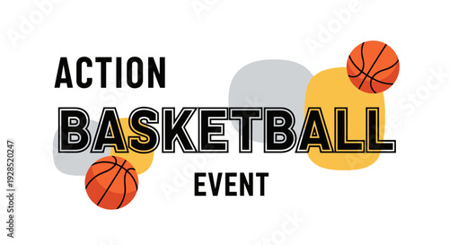 Basketball Action Event Graphic Design Featuring Balls And Contemporary Abstract Elements