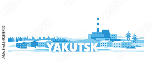 Yakutsk letters and cold industrial townscape with smoke stacks