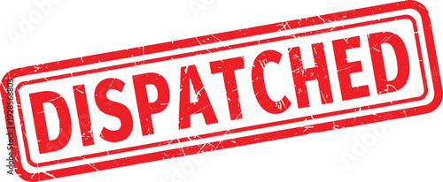 DISPATCHED red rubber stamp text