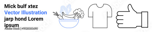 Healthy eating, clothing, positive feedback, consumer choices, lifestyle branding, and icons. Bowl of vegetables, t-shirt sketch and hand giving thumbs-up. Healthy eating and positive feedback