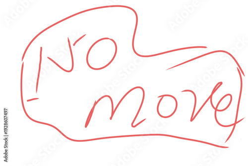 Hand drawn no move sign