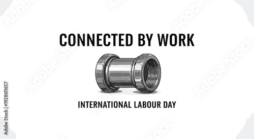 International Labour Day connected by work metal pipe