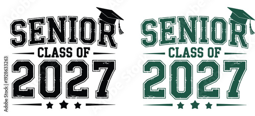 Senior Class of 2027 typography, bold collegiate block letter design with graduation cap and stars for senior apparel branding and celebration graphics.
