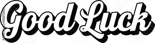 Good luck message in elegant white cursive font