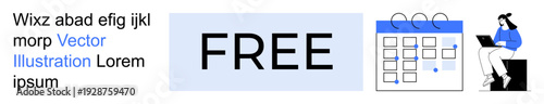 Marketing, scheduling, free offers, time management, online activity, web design. Bold FREE text with a calendar and a person using a laptop. Marketing and scheduling concept