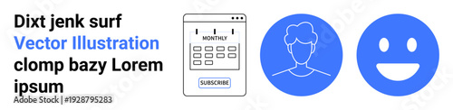 Digital planning, subscription services, user avatars, communication, design templates, visual icons. Calendar interface, person icon happy face design in a conceptual layout. Digital planning