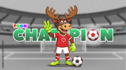 Vector gaming poster. Cartoon funny cute and kind canadian moose in sports uniform, football boots and goalkeeper gloves. Blurred gray stadium. Toon comic elk champion. Championship. Soccer