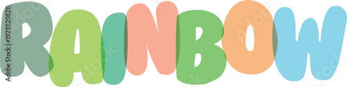 Rainbow word colorful vector typography with transparent overlapping bubble letters for children and happy school theme